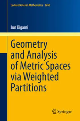 Kigami | Geometry and Analysis of Metric Spaces via Weighted Partitions | E-Book | sack.de
