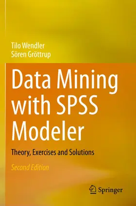 Gröttrup / Wendler |  Data Mining with SPSS Modeler | Buch |  Sack Fachmedien