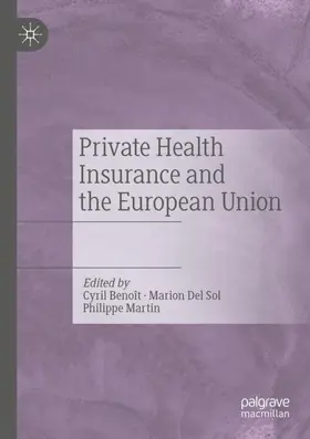 Benoît / Martin / Del Sol |  Private Health Insurance and the European Union | Buch |  Sack Fachmedien