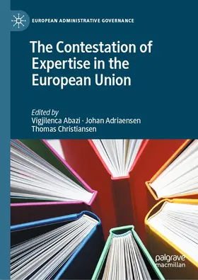 Abazi / Adriaensen / Christiansen |  The Contestation of Expertise in the European Union | eBook | Sack Fachmedien