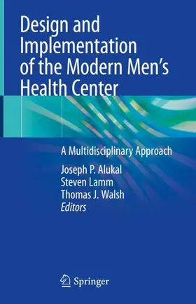 Alukal / Lamm / Walsh |  Design and Implementation of the Modern Men's Health Center | Buch |  Sack Fachmedien