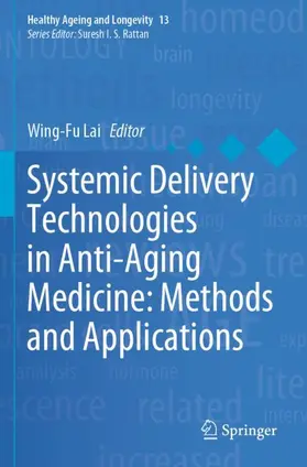 Lai |  Systemic Delivery Technologies in Anti-Aging Medicine: Methods and Applications | Buch |  Sack Fachmedien