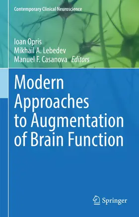 Opris / A. Lebedev / F. Casanova |  Modern Approaches to Augmentation of Brain Function | Buch |  Sack Fachmedien