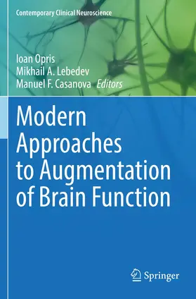 Opris / A. Lebedev / F. Casanova |  Modern Approaches to Augmentation of Brain Function | Buch |  Sack Fachmedien