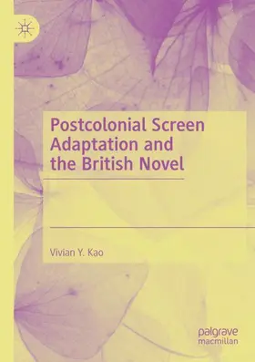 Kao | Postcolonial Screen Adaptation and the British Novel | Buch | 978-3-030-54582-6 | sack.de