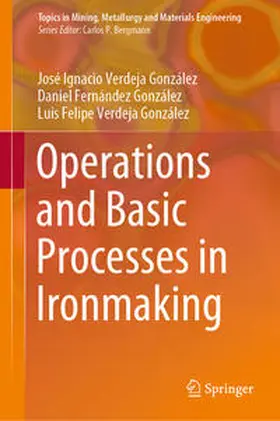 Verdeja González / Fernández González |  Operations and Basic Processes in Ironmaking | Buch |  Sack Fachmedien