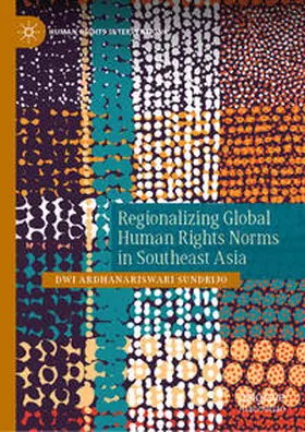 Sundrijo |  Regionalizing Global Human Rights Norms in Southeast Asia | Buch |  Sack Fachmedien