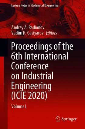 Radionov / Gasiyarov |  Proceedings of the 6th International Conference on Industrial Engineering (ICIE 2020) | eBook | Sack Fachmedien