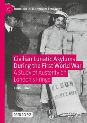 Hilton |  Civilian Lunatic Asylums During the First World War | Buch |  Sack Fachmedien