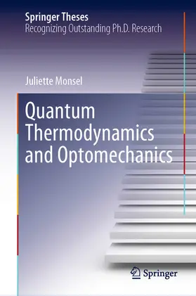 Monsel | Quantum Thermodynamics and Optomechanics | E-Book | www2.sack.de