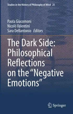 Giacomoni / Dellantonio / Valentini |  The Dark Side: Philosophical Reflections on the "Negative Emotions" | Buch |  Sack Fachmedien