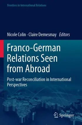 Demesmay / Colin |  Franco-German Relations Seen from Abroad | Buch |  Sack Fachmedien