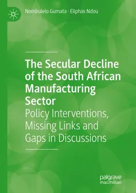 Ndou / Gumata |  The Secular Decline of the South African Manufacturing Sector | Buch |  Sack Fachmedien
