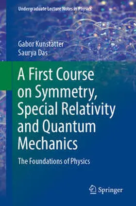 Kunstatter / Das |  A First Course on Symmetry, Special Relativity and Quantum Mechanics | eBook | Sack Fachmedien