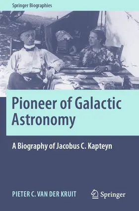 van der Kruit |  Pioneer of Galactic Astronomy: A Biography of Jacobus C. Kapteyn | Buch |  Sack Fachmedien