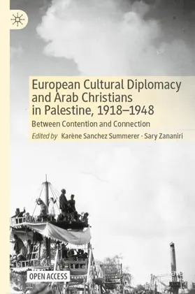 Zananiri / Sanchez Summerer |  European Cultural Diplomacy and Arab Christians in Palestine, 1918¿1948 | Buch |  Sack Fachmedien
