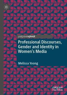 Yoong |  Professional Discourses, Gender and Identity in Women's Media | Buch |  Sack Fachmedien