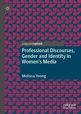 Yoong |  Professional Discourses, Gender and Identity in Women's Media | eBook | Sack Fachmedien
