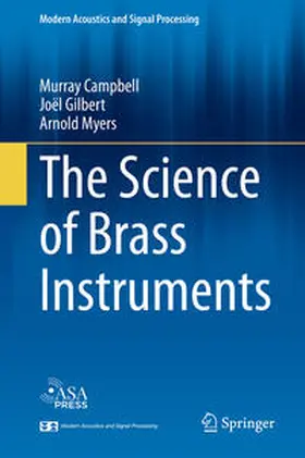 Campbell / Gilbert / Myers |  The Science of Brass Instruments | eBook | Sack Fachmedien