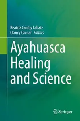 Labate / Cavnar | Ayahuasca Healing and Science | E-Book | sack.de