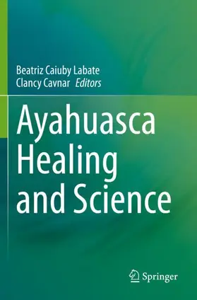 Cavnar / Labate |  Ayahuasca Healing and Science | Buch |  Sack Fachmedien