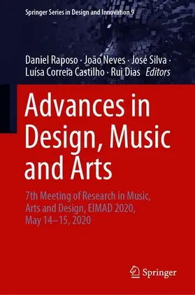 Raposo / Neves / Dias |  Advances in Design, Music and Arts | Buch |  Sack Fachmedien