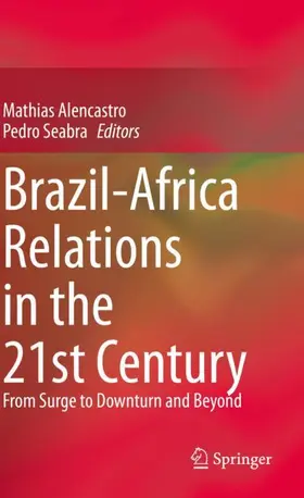 Seabra / Alencastro |  Brazil-Africa Relations in the 21st Century | Buch |  Sack Fachmedien