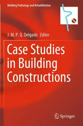 Delgado |  Case Studies in Building Constructions | Buch |  Sack Fachmedien