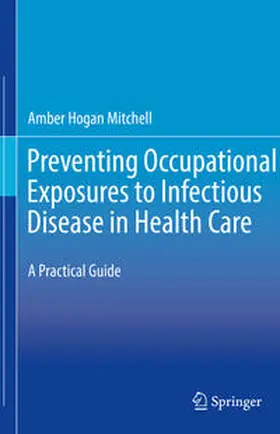 Mitchell | Preventing Occupational Exposures to Infectious Disease in Health Care | E-Book | sack.de