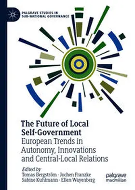 Bergström / Franzke / Kuhlmann |  The Future of Local Self-Government | eBook | Sack Fachmedien
