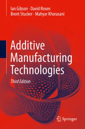 Gibson / Rosen / Stucker |  Additive Manufacturing Technologies | eBook | Sack Fachmedien