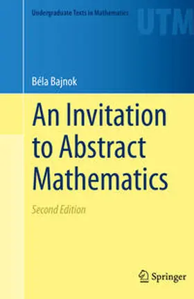 Bajnok |  An Invitation to Abstract Mathematics | eBook | Sack Fachmedien