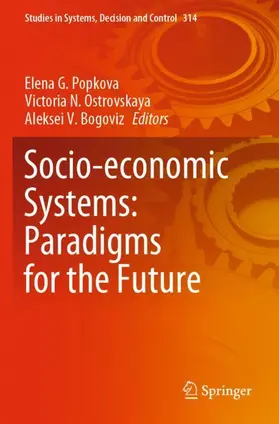 Popkova / Bogoviz / Ostrovskaya |  Socio-economic Systems: Paradigms for the Future | Buch |  Sack Fachmedien