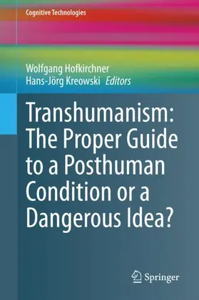 Kreowski / Hofkirchner |  Transhumanism: The Proper Guide to a Posthuman Condition or a Dangerous Idea? | Buch |  Sack Fachmedien