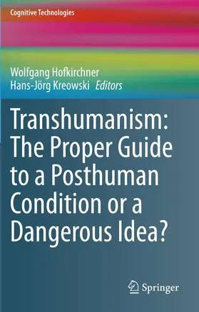 Kreowski / Hofkirchner |  Transhumanism: The Proper Guide to a Posthuman Condition or a Dangerous Idea? | Buch |  Sack Fachmedien