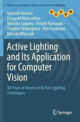 Ikeuchi / Matsushita / Sagawa |  Active Lighting and Its Application for Computer Vision | Buch |  Sack Fachmedien