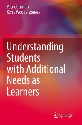 Woods / Griffin |  Understanding Students with Additional Needs as Learners | Buch |  Sack Fachmedien