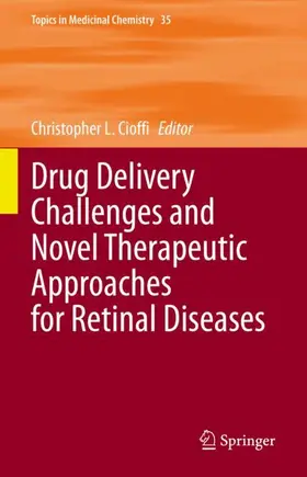 Cioffi |  Drug Delivery Challenges and Novel Therapeutic Approaches for Retinal Diseases | Buch |  Sack Fachmedien