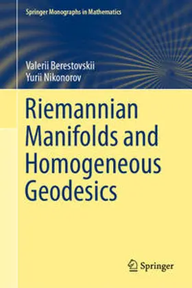 Berestovskii / Nikonorov |  Riemannian Manifolds and Homogeneous Geodesics | eBook | Sack Fachmedien
