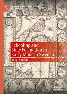 Sandin |  Schooling and State Formation in Early Modern Sweden | Buch |  Sack Fachmedien