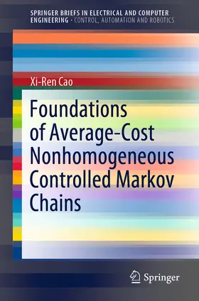 Cao |  Foundations of Average-Cost Nonhomogeneous Controlled Markov Chains | eBook | Sack Fachmedien