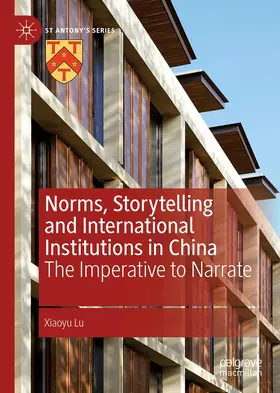 Lu |  Norms, Storytelling and International Institutions in China | Buch |  Sack Fachmedien