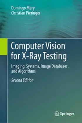 Mery / Pieringer |  Computer Vision for X-Ray Testing | eBook | Sack Fachmedien