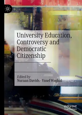 Davids / Waghid |  University Education, Controversy and Democratic Citizenship | Buch |  Sack Fachmedien
