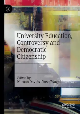 Waghid / Davids |  University Education, Controversy and Democratic Citizenship | Buch |  Sack Fachmedien