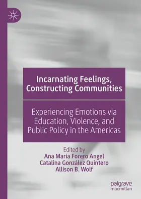 Forero Angel / González Quintero / Wolf |  Incarnating Feelings, Constructing Communities | eBook | Sack Fachmedien