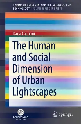 Casciani |  The Human and Social Dimension of Urban Lightscapes | Buch |  Sack Fachmedien