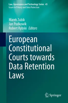 Zubik / Rybski / Podkowik |  European Constitutional Courts towards Data Retention Laws | Buch |  Sack Fachmedien