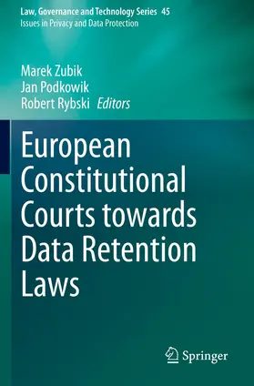 Zubik / Rybski / Podkowik |  European Constitutional Courts towards Data Retention Laws | Buch |  Sack Fachmedien
