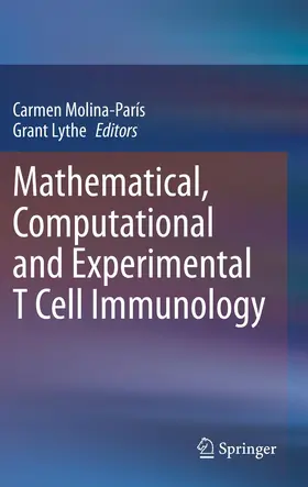 Lythe / Molina-París |  Mathematical, Computational and Experimental T Cell Immunology | Buch |  Sack Fachmedien